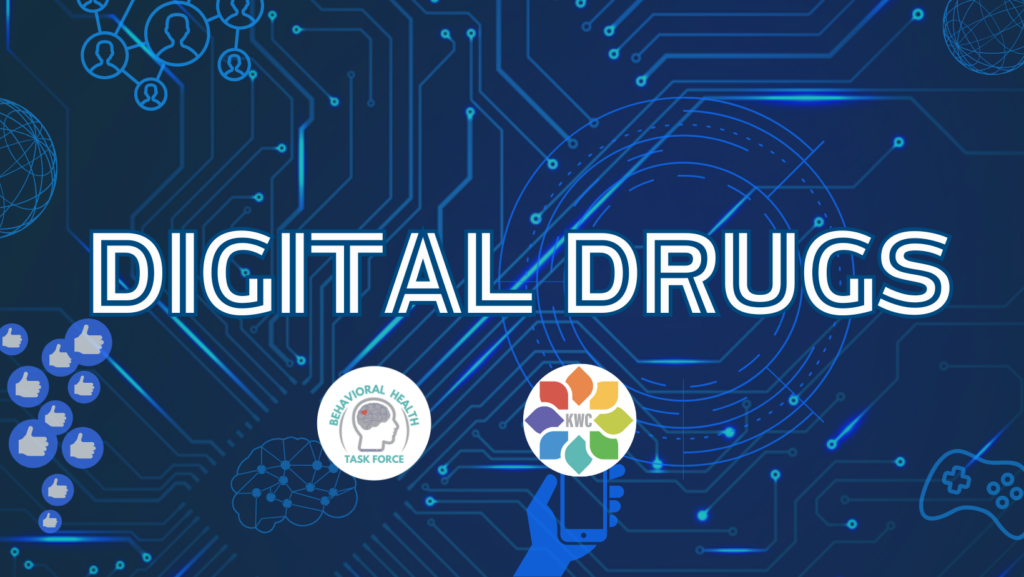 Blue tech-themed banner with the title DIGITAL DRUGS, circuit patterns, and a hand holding a smartphone near two circular logos (Behavioral Health Task Force and KWC). Like icons appear on the left side.
